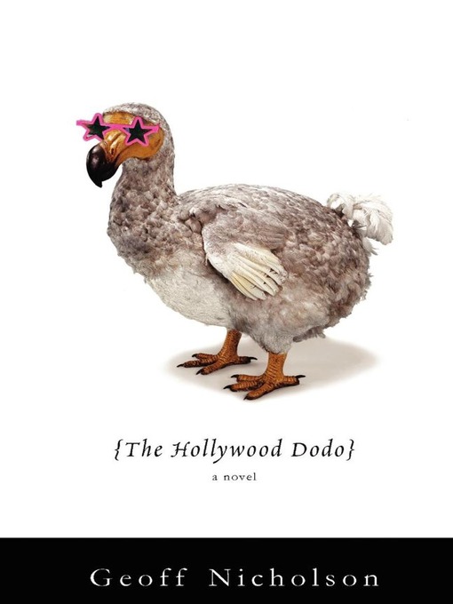 Title details for The Hollywood Dodo by Geoff Nicholson - Available